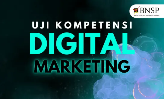 Uji Kompetensi Digital Marketing BNSP