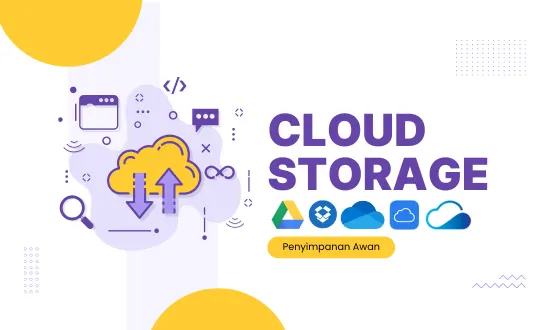 Cloud Storage : Solusi Terbaik untuk Keamanan, Backup, dan Akses Data Online