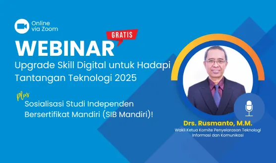 Webinar Gratis : Upgrade Skill Digital untuk Hadapi Tantangan Teknologi 2025