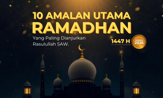 Amalan Utama Puasa Ramadhan 1447 H